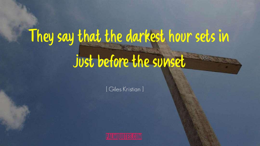 Giles Kristian Quotes: They say that the darkest