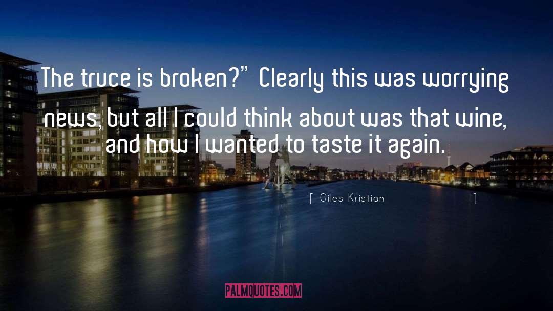 Giles Kristian Quotes: The truce is broken?