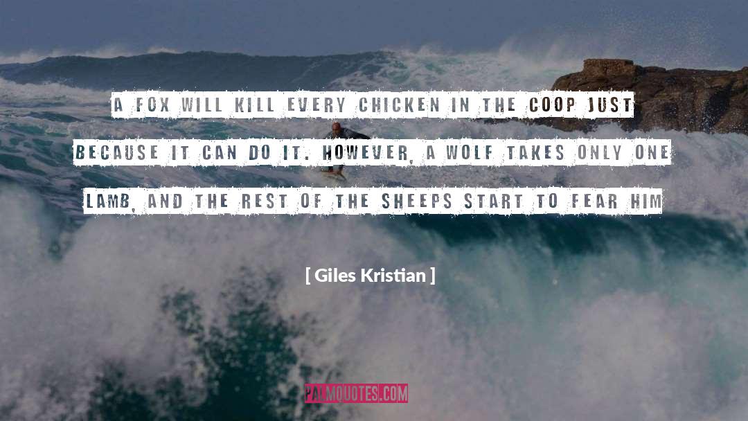 Giles Kristian Quotes: A fox will kill every