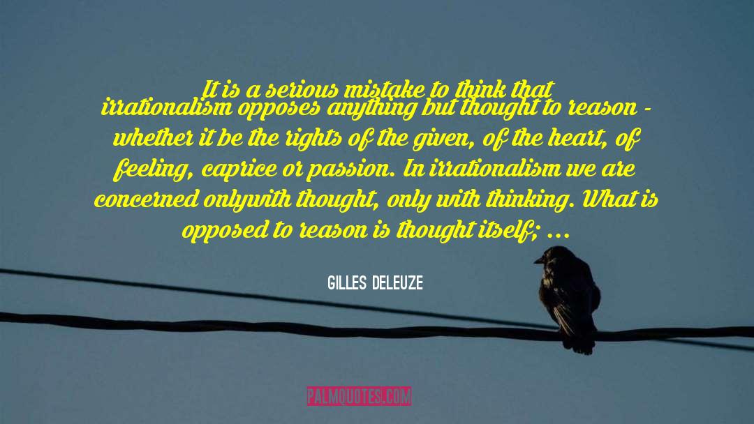 Gilles Deleuze Quotes: It is a serious mistake