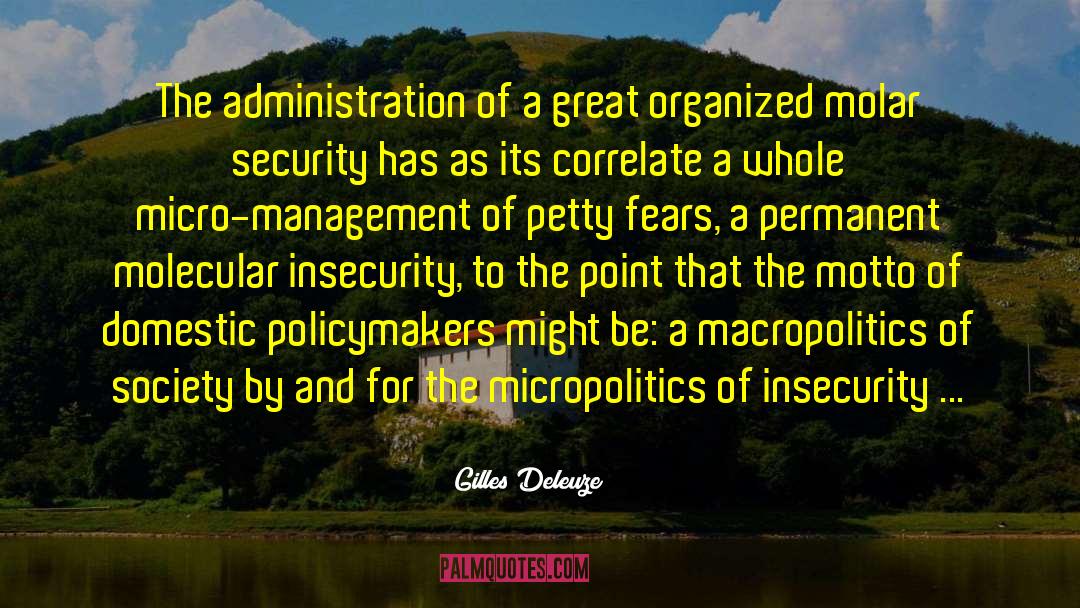 Gilles Deleuze Quotes: The administration of a great