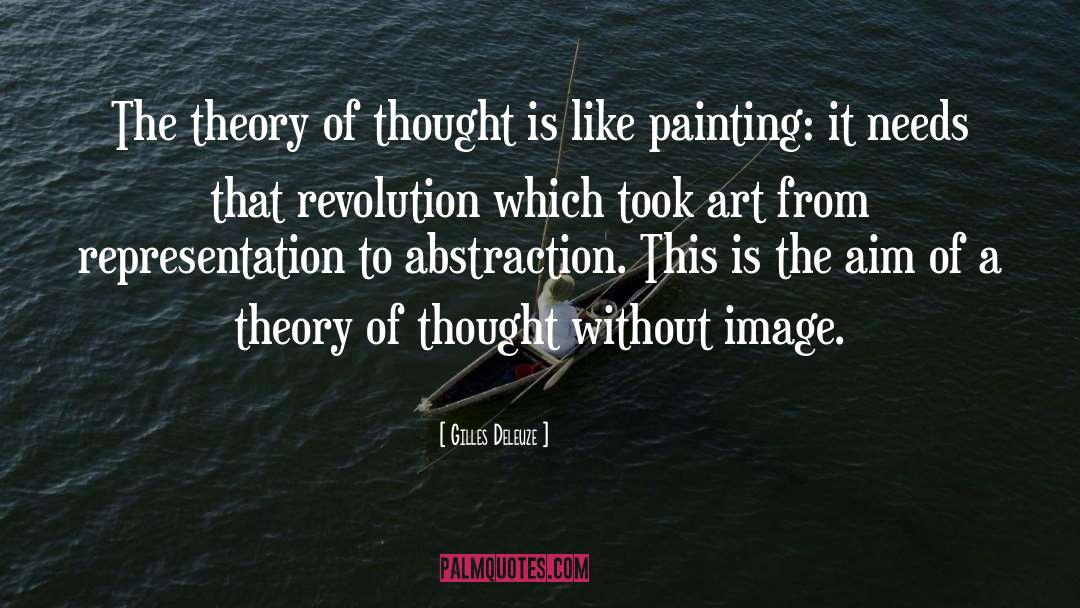 Gilles Deleuze Quotes: The theory of thought is