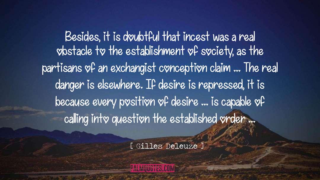 Gilles Deleuze Quotes: Besides, it is doubtful that