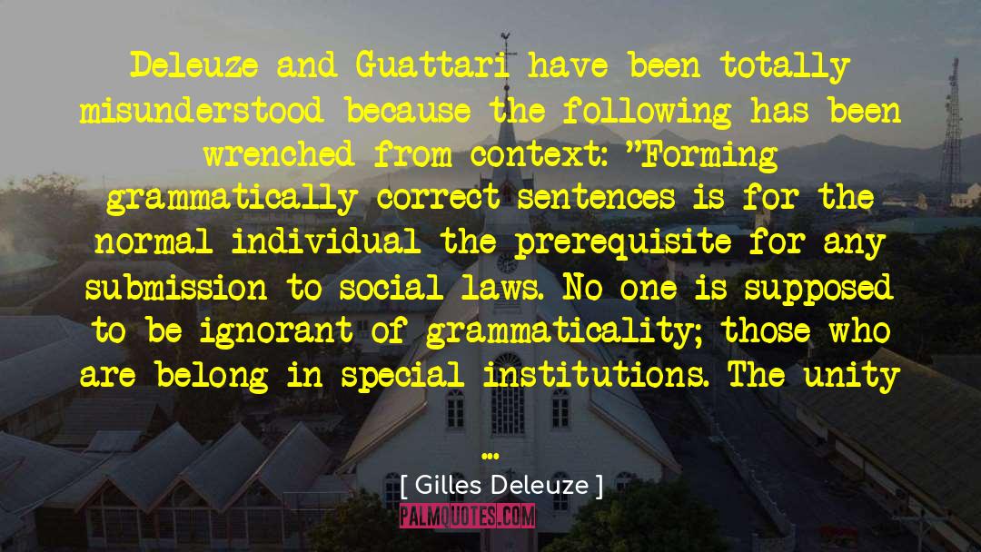 Gilles Deleuze Quotes: Deleuze and Guattari have been