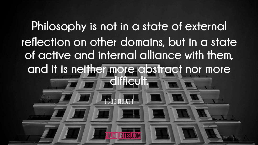 Gilles Deleuze Quotes: Philosophy is not in a
