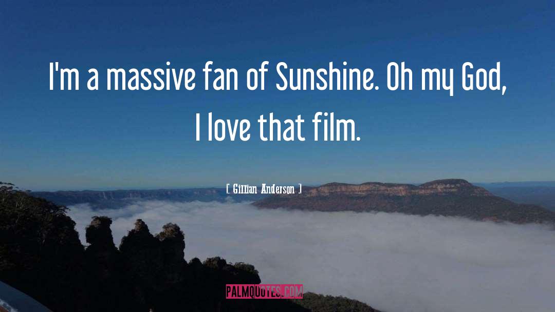 Gillian Anderson Quotes: I'm a massive fan of