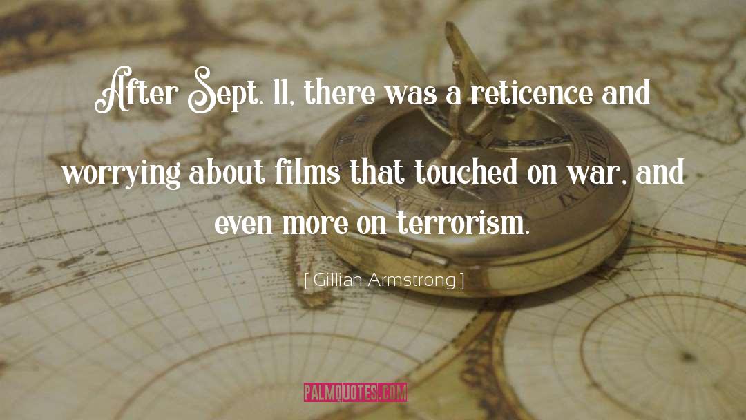 Gillian Armstrong Quotes: After Sept. 11, there was