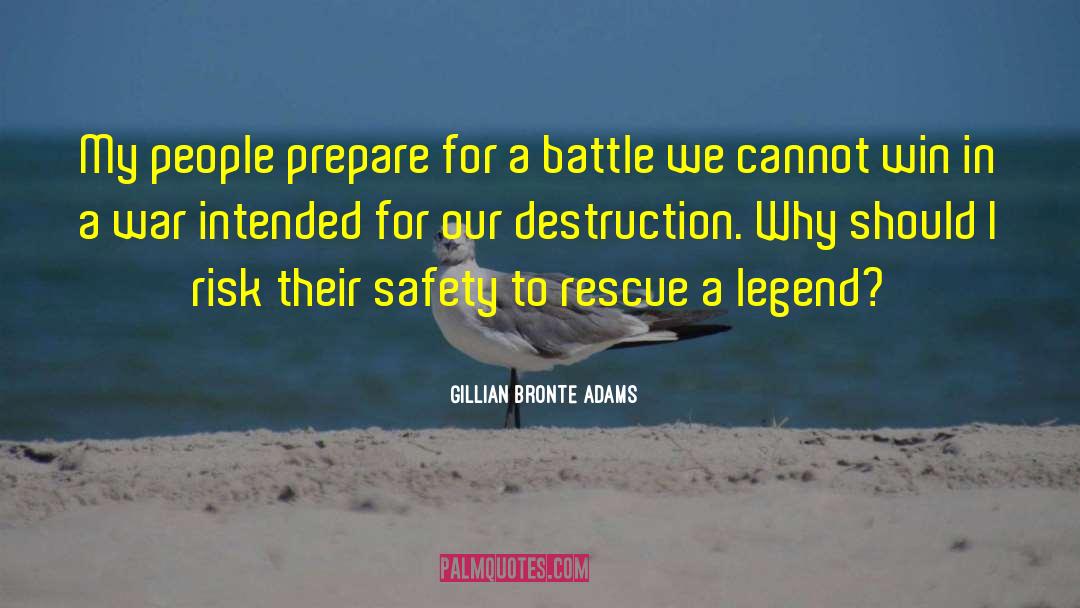 Gillian Bronte Adams Quotes: My people prepare for a