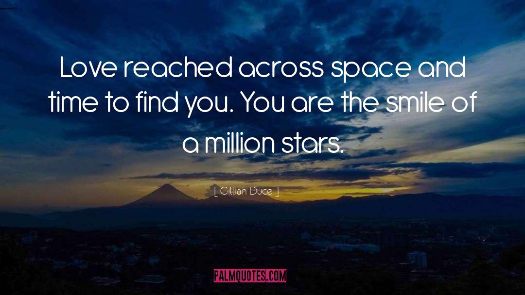 Gillian Duce Quotes: Love reached across space and