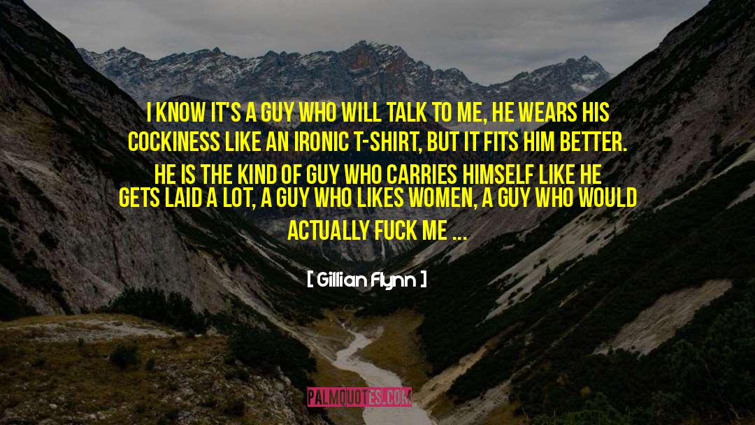 Gillian Flynn Quotes: I know it's a guy