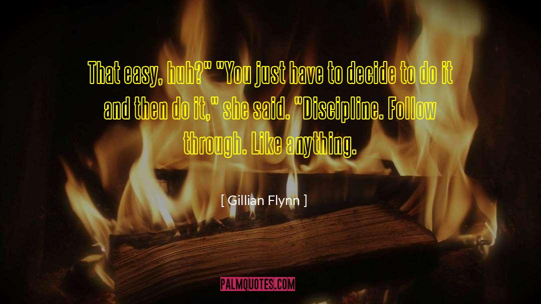 Gillian Flynn Quotes: That easy, huh?