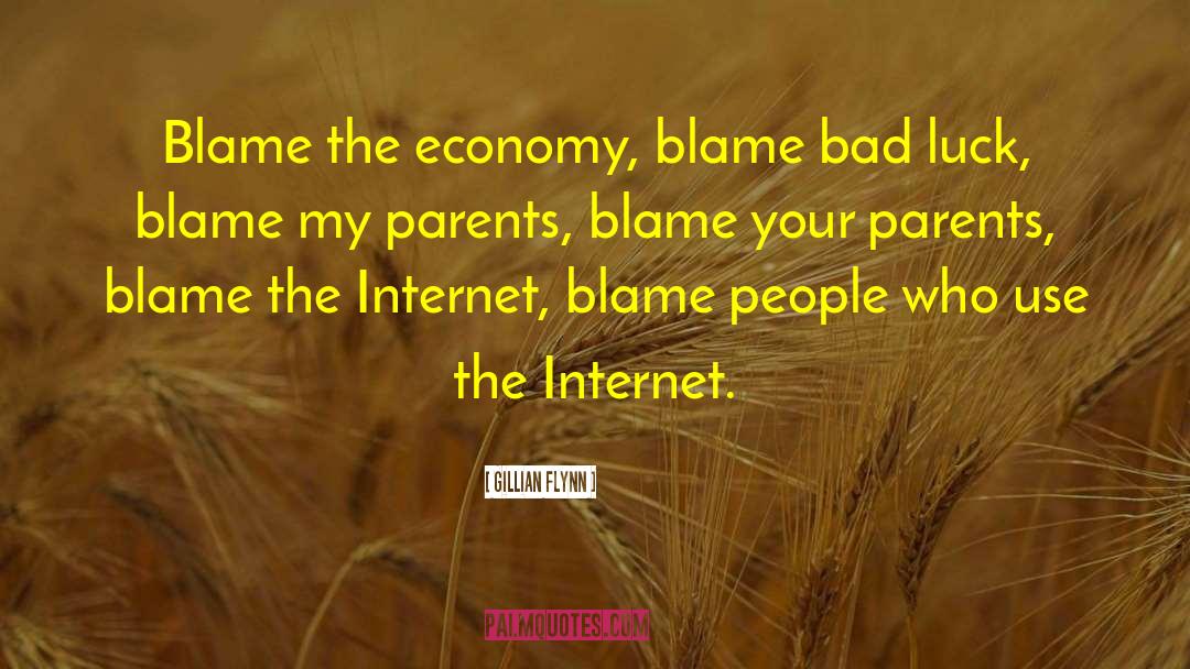 Gillian Flynn Quotes: Blame the economy, blame bad