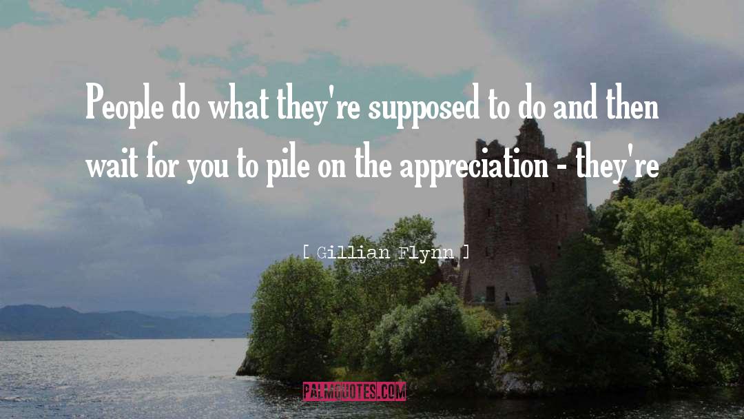 Gillian Flynn Quotes: People do what they're supposed