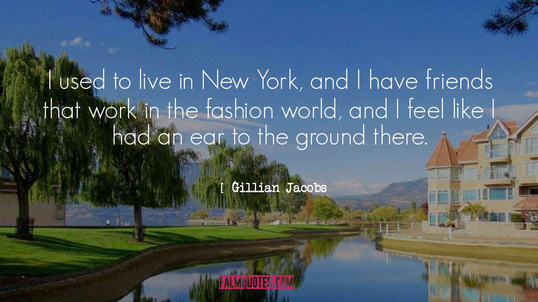 Gillian Jacobs Quotes: I used to live in