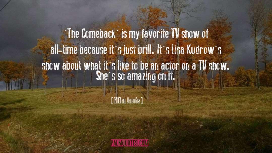 Gillian Jacobs Quotes: 'The Comeback' is my favorite