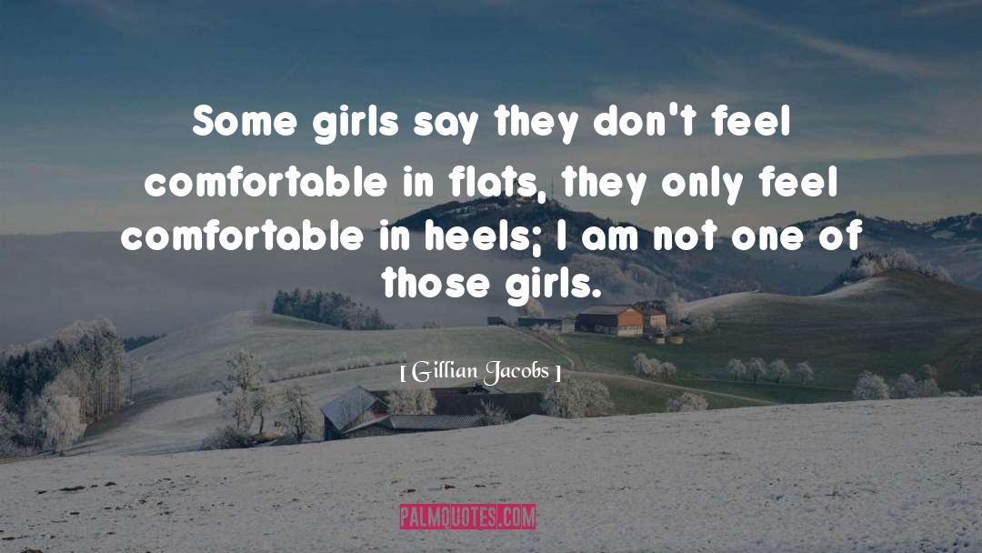 Gillian Jacobs Quotes: Some girls say they don't