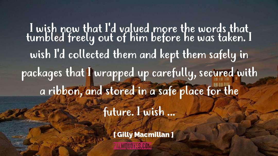 Gilly Macmillan Quotes: I wish now that I'd