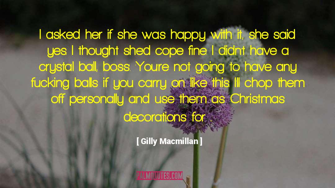 Gilly Macmillan Quotes: I asked her if she