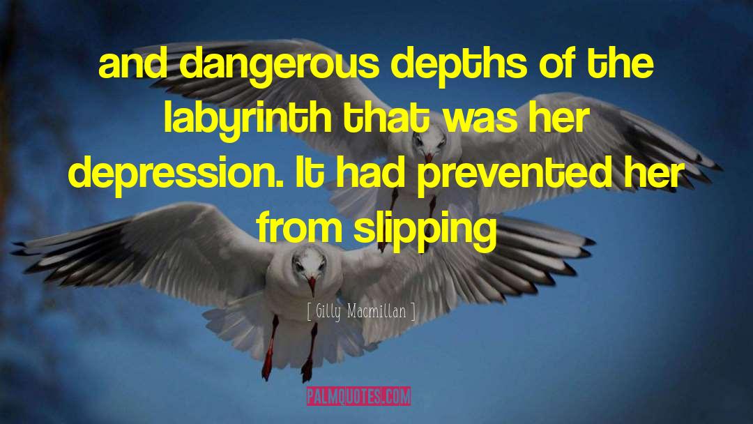 Gilly Macmillan Quotes: and dangerous depths of the