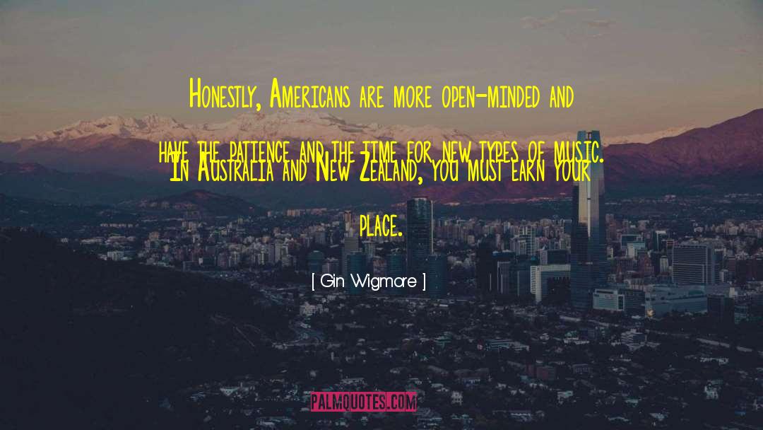 Gin Wigmore Quotes: Honestly, Americans are more open-minded