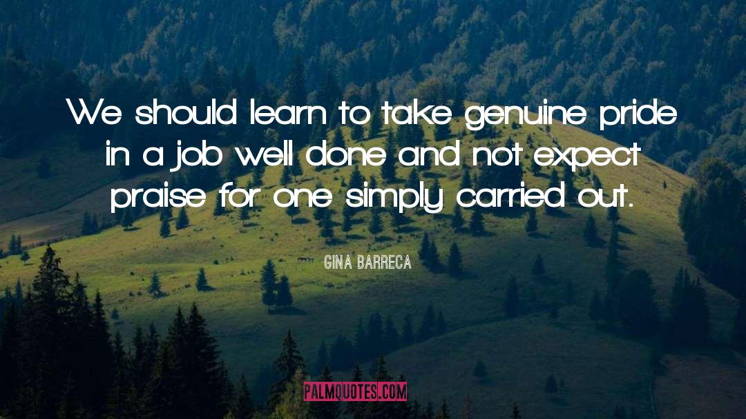 Gina Barreca Quotes: We should learn to take