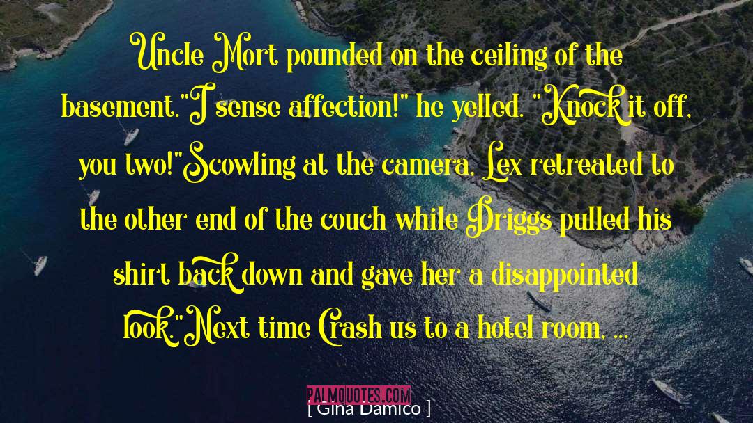 Gina Damico Quotes: Uncle Mort pounded on the