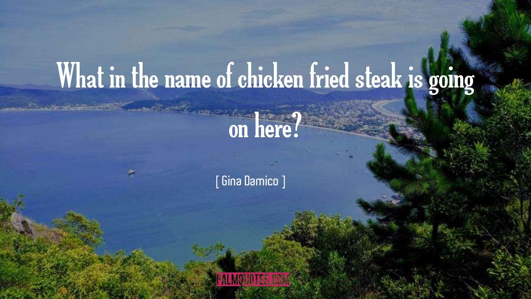 Gina Damico Quotes: What in the name of