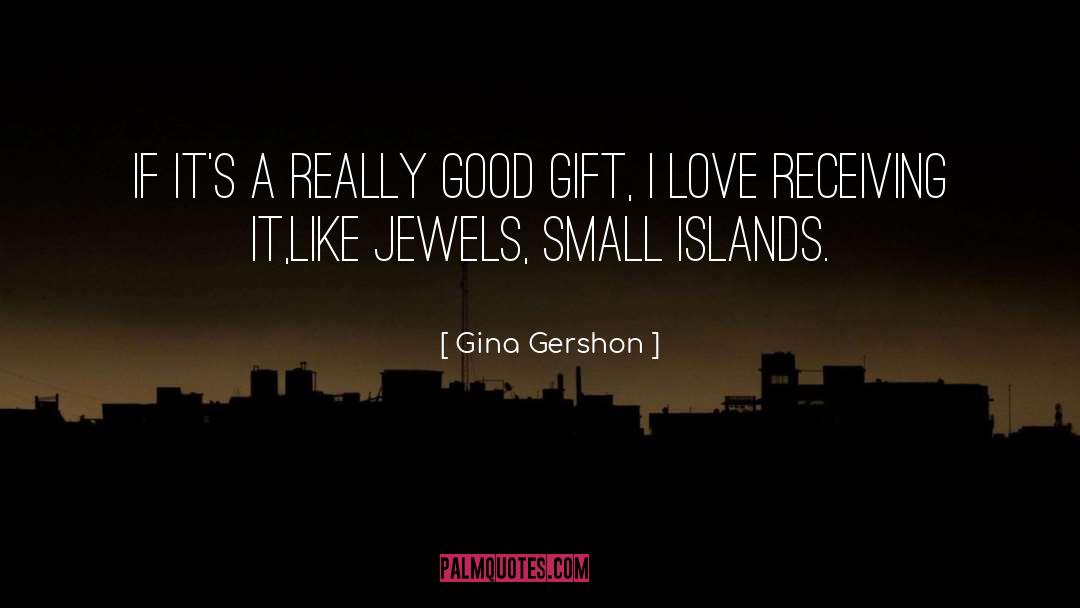 Gina Gershon Quotes: If it's a really good