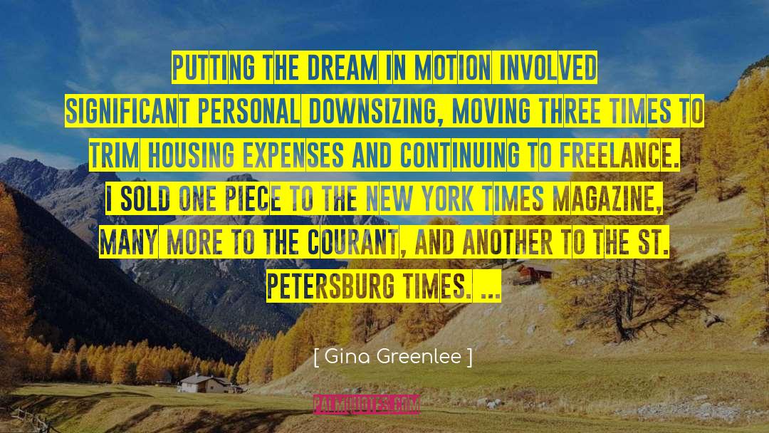 Gina Greenlee Quotes: Putting the dream in motion