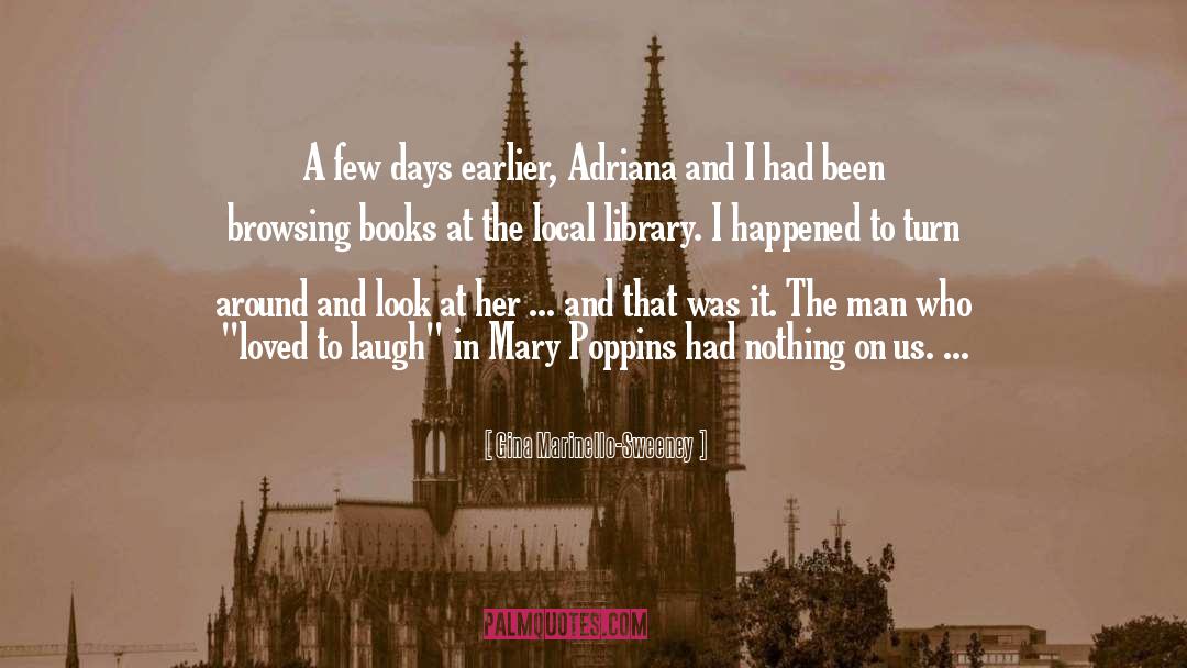 Gina Marinello-Sweeney Quotes: A few days earlier, Adriana