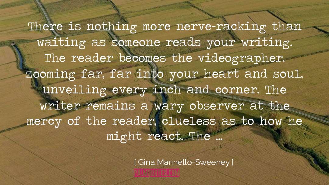 Gina Marinello-Sweeney Quotes: There is nothing more nerve-racking