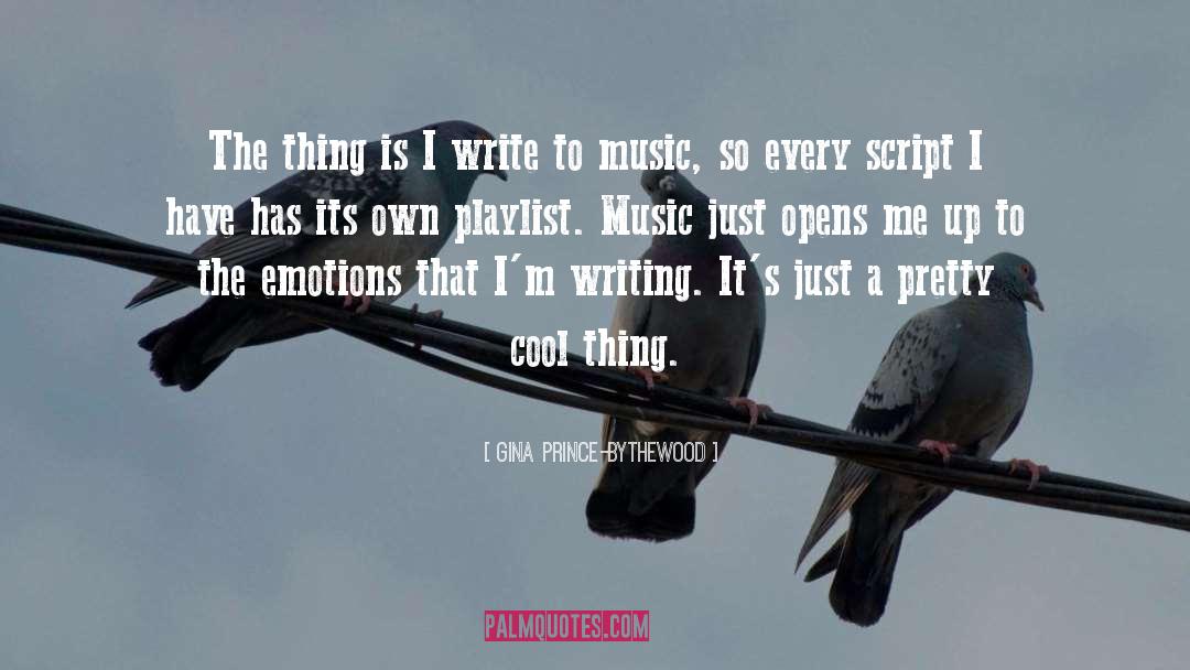 Gina Prince-Bythewood Quotes: The thing is I write