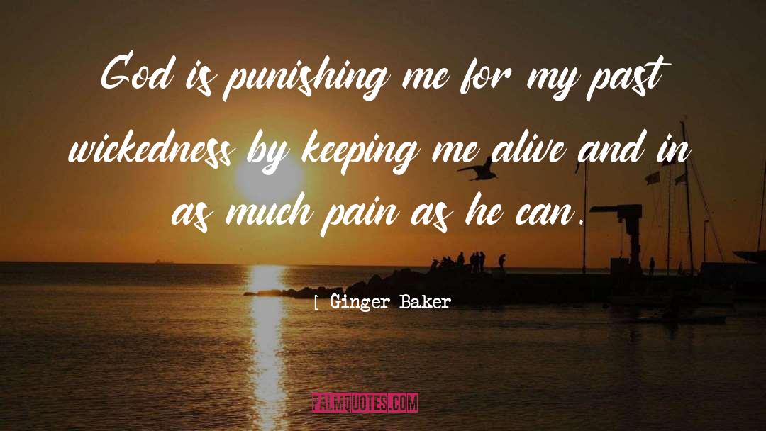 Ginger Baker Quotes: God is punishing me for