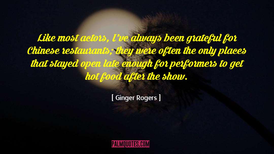 Ginger Rogers Quotes: Like most actors, I've always