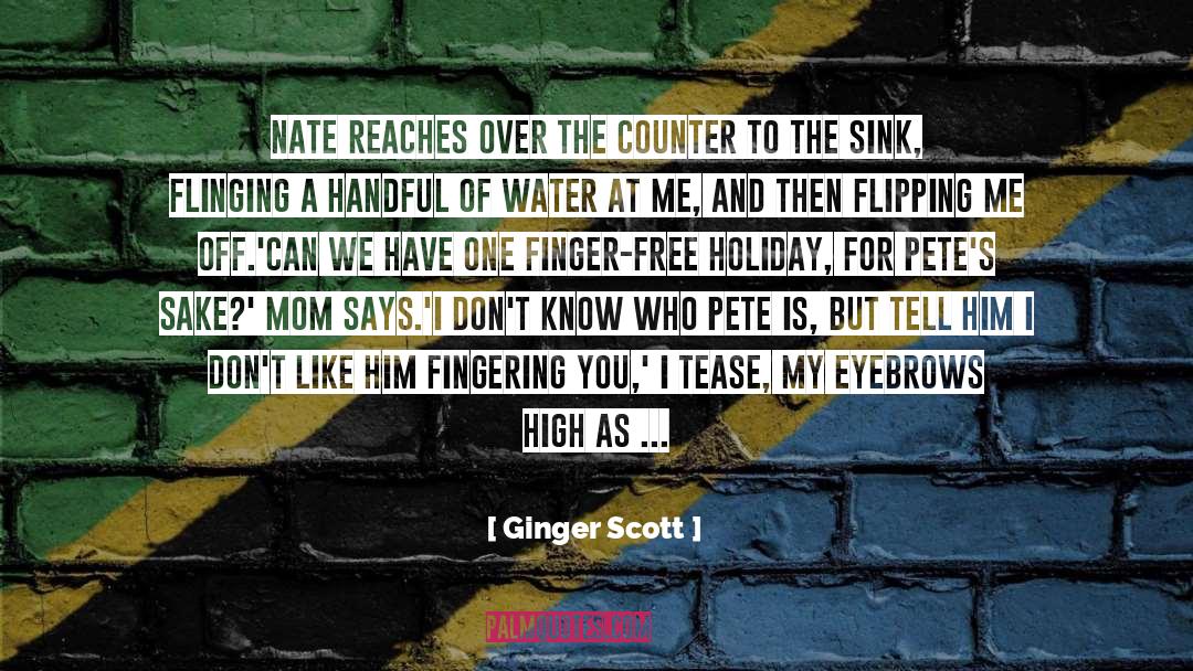 Ginger Scott Quotes: Nate reaches over the counter