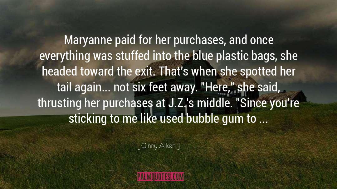 Ginny Aiken Quotes: Maryanne paid for her purchases,