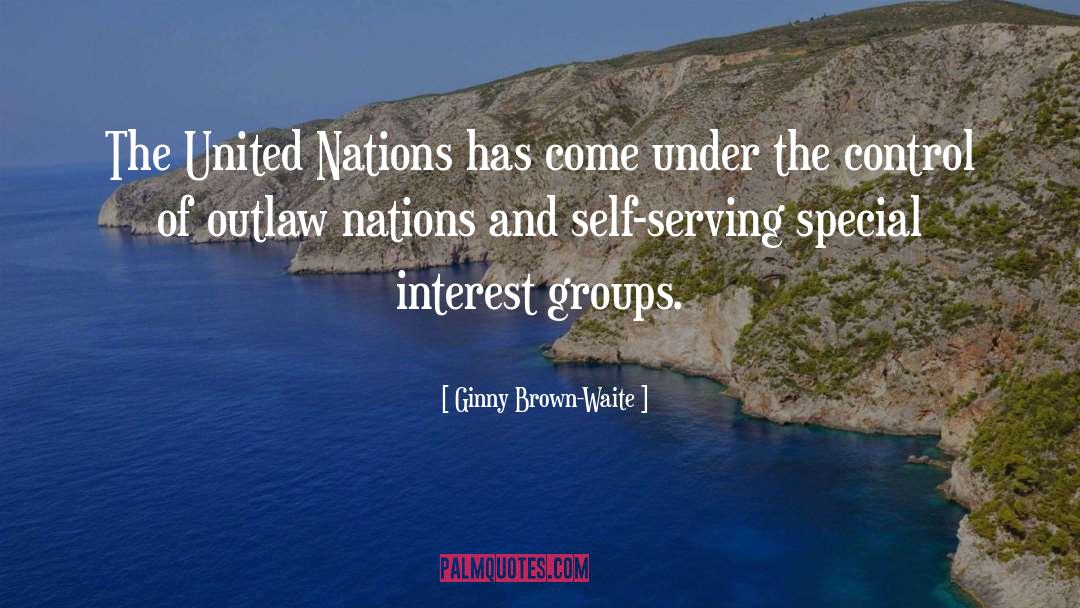 Ginny Brown-Waite Quotes: The United Nations has come