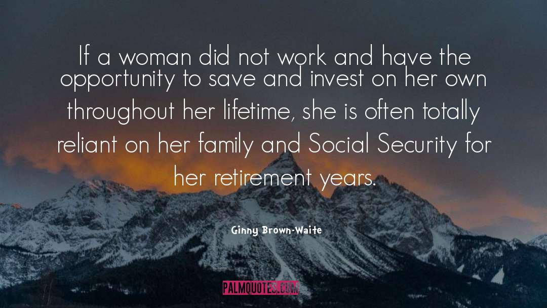 Ginny Brown-Waite Quotes: If a woman did not