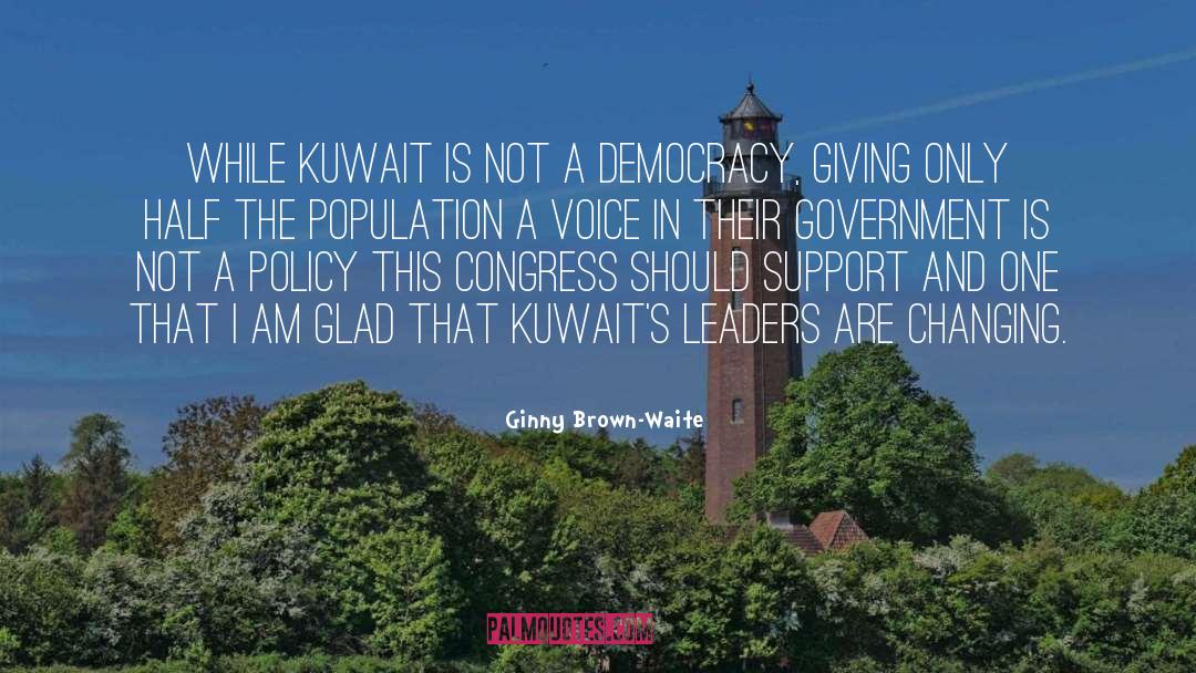 Ginny Brown-Waite Quotes: While Kuwait is not a