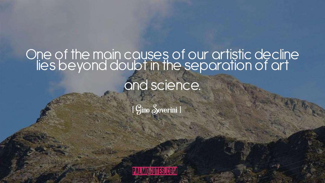 Gino Severini Quotes: One of the main causes