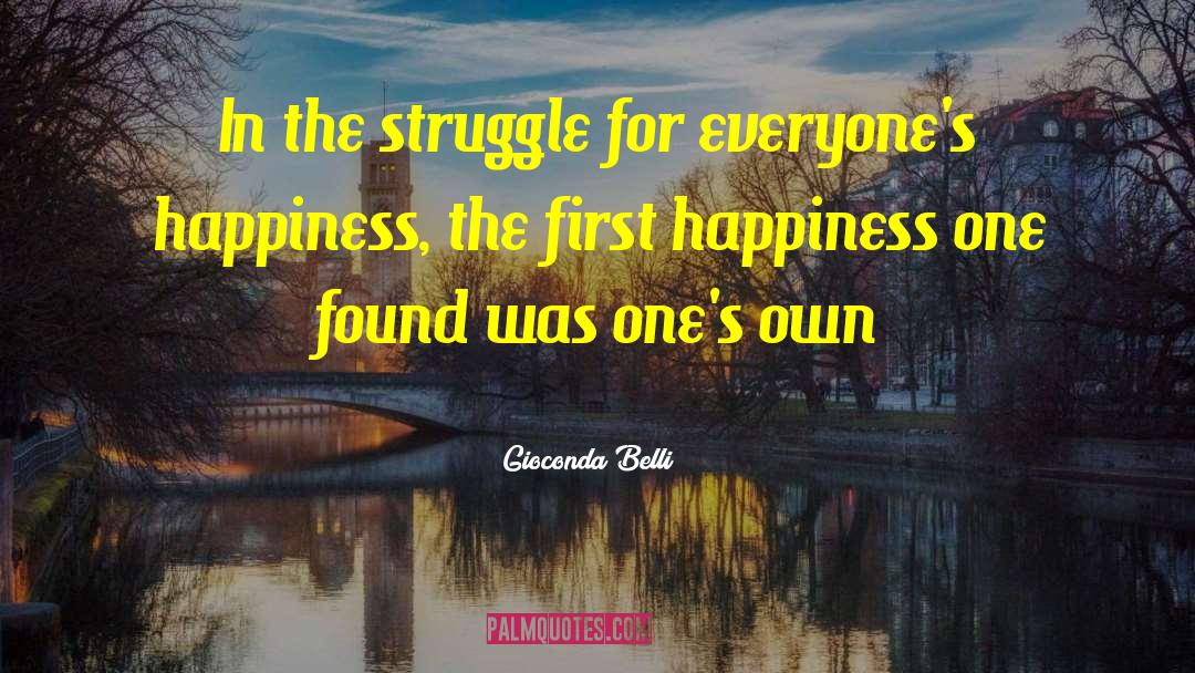 Gioconda Belli Quotes: In the struggle for everyone's