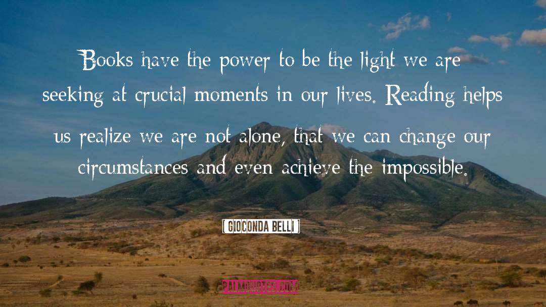 Gioconda Belli Quotes: Books have the power to