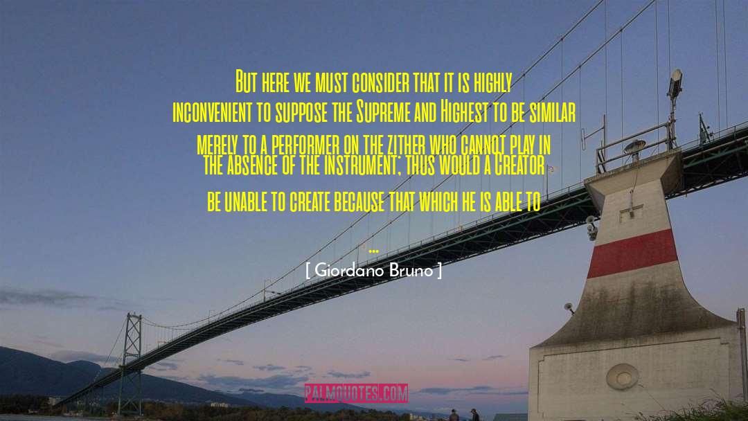 Giordano Bruno Quotes: But here we must consider