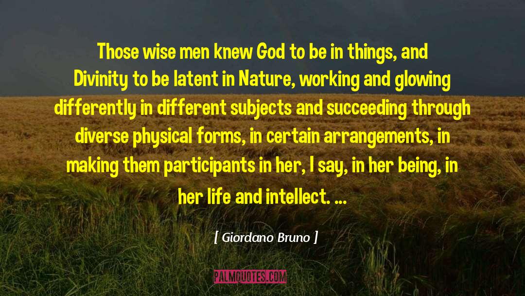 Giordano Bruno Quotes: Those wise men knew God