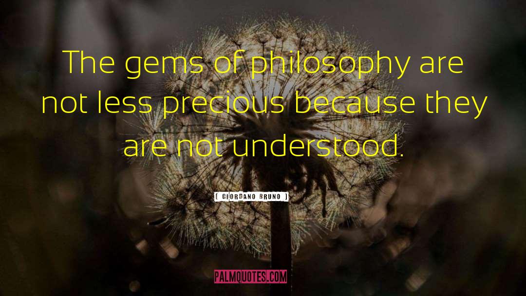 Giordano Bruno Quotes: The gems of philosophy are