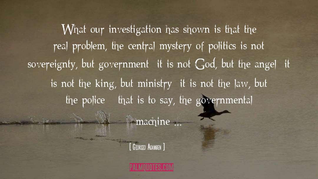 Giorgio Agamben Quotes: What our investigation has shown