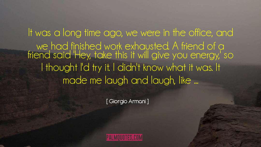 Giorgio Armani Quotes: It was a long time