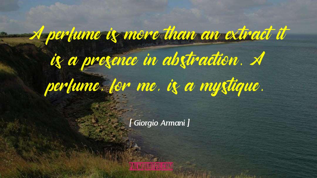 Giorgio Armani Quotes: A perfume is more than