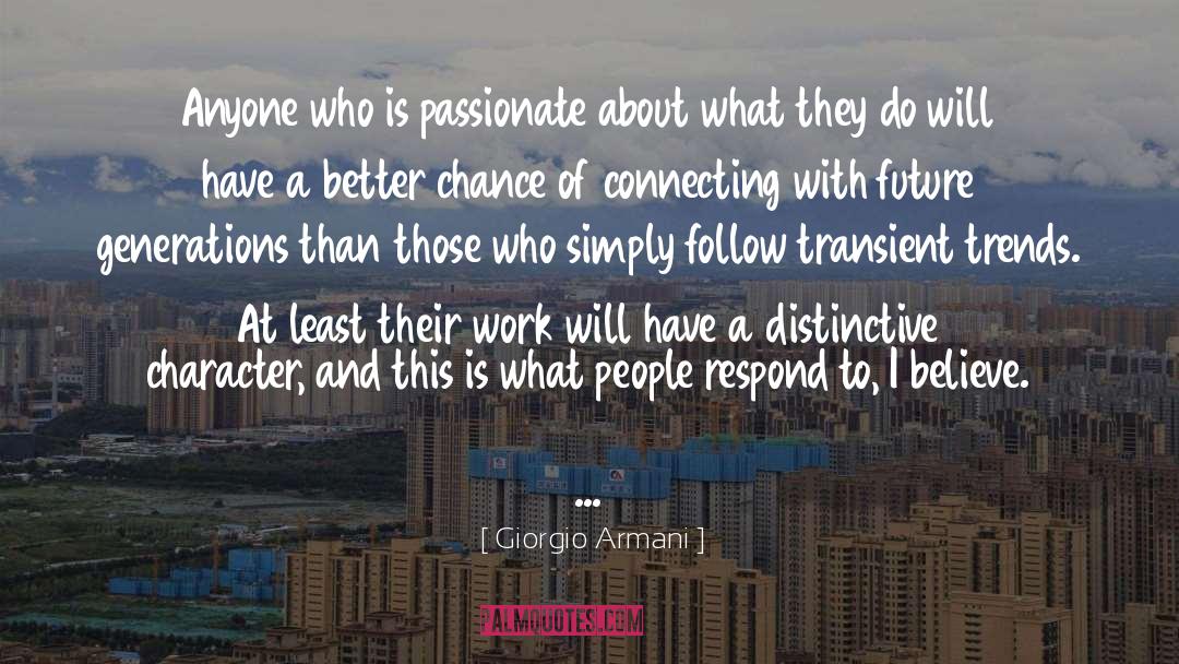Giorgio Armani Quotes: Anyone who is passionate about