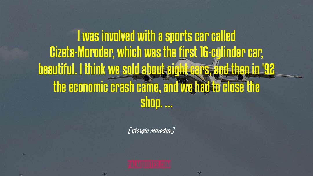 Giorgio Moroder Quotes: I was involved with a
